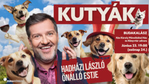Dumaszínház: „Kutyák” - Hadházi László önálló estje
