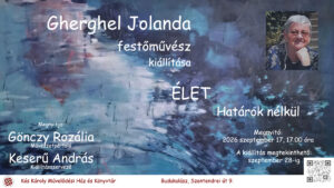 Élet határok nélkül - Gherghel Jolanda festőművész kiállítása